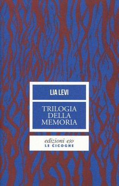 Cover Trilogia della memoria. Tre romanzi all'ombra delle leggi razziali: Una bambina e basta-L'albergo della magnolia-L'amore mio non può