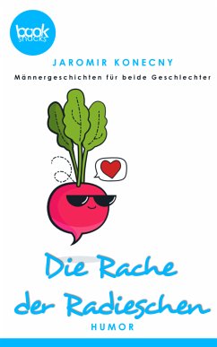 Die Rache der Radieschen (eBook, ePUB) - Konecny, Jaromir