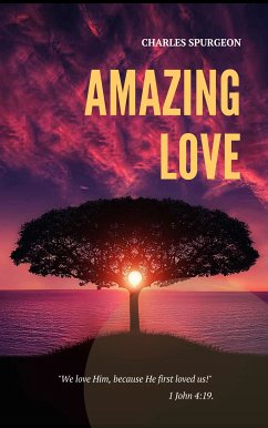 Amazing Love (eBook, ePUB) - Spurgeon, C.H.