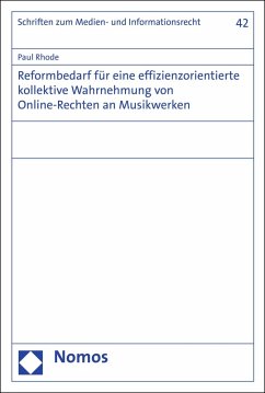 Reformbedarf für eine effizienzorientierte kollektive Wahrnehmung von Online-Rechten an Musikwerken (eBook, PDF) - Rhode, Paul