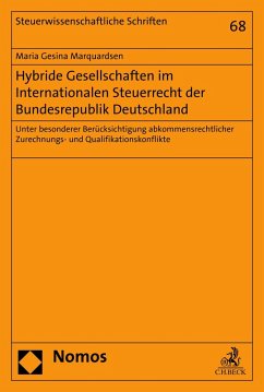 Hybride Gesellschaften im Internationalen Steuerrecht der Bundesrepublik Deutschland (eBook, PDF) - Marquardsen, Maria Gesina