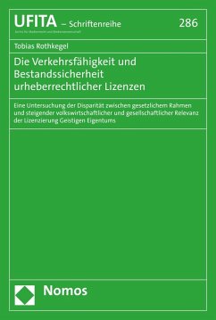 Die Verkehrsfähigkeit und Bestandssicherheit urheberrechtlicher Lizenzen (eBook, PDF) - Rothkegel, Tobias