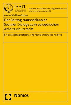 Der Beitrag transnationaler Sozialer Dialoge zum europäischen Arbeitsschutzrecht (eBook, PDF) - Waldon-Thoroe, Aimee