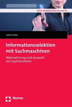 Informationsselektion mit Suchmaschinen (eBook, PDF) - Unkel, Julian