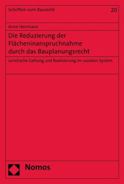 Die Reduzierung der Flächeninanspruchnahme durch das Bauplanungsrecht (eBook, PDF) - Herrmann, Anne