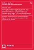 Korruptionsbekämpfung durch das Steuerrecht und Kooperation von Strafverfolgungs- und Finanzbehörden (eBook, PDF)