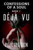 Déjà vu (Confessions of a Soul, #1) (eBook, ePUB)