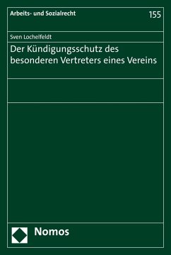 Der Kündigungsschutz des besonderen Vertreters eines Vereins (eBook, PDF) - Lochelfeldt, Sven