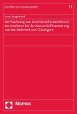 Der Nachrang von Gesellschafterdarlehen in der Insolvenz bei der Konsortialfinanzierung und der Mehrheit von Gläubigern (eBook, PDF) Der Nachrang von Gesellschafterdarlehen in der Insolvenz bei der Konsortialfinanzierung und der Mehrheit von Gläubigern (eBook, PDF)