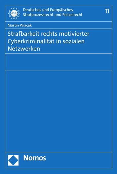 Strafbarkeit rechts motivierter Cyberkriminalität in sozialen Netzwerken (eBook, PDF) Strafbarkeit rechts motivierter Cyberkriminalität in sozialen Netzwerken (eBook, PDF)