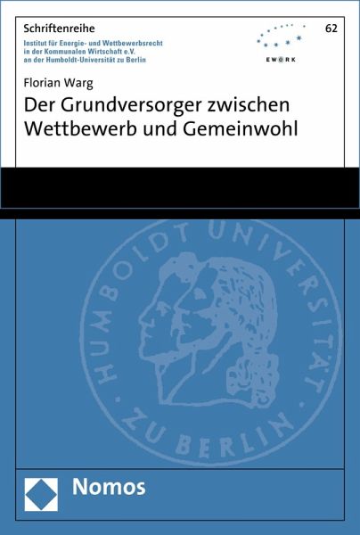 Der Grundversorger zwischen Wettbewerb und Gemeinwohl (eBook, PDF)