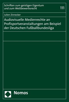 Audiovisuelle Medienrechte an Profisportveranstaltungen am Beispiel der Deutschen Fußballbundesliga (eBook, PDF) - Zinnecker, Julien