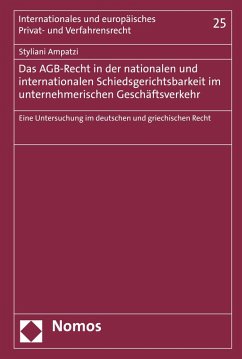 Das AGB-Recht in der nationalen und internationalen Schiedsgerichtsbarkeit im unternehmerischen Geschäftsverkehr (eBook, PDF) - Ampatzi, Styliani