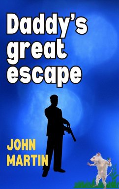 Daddy's Great Escape (Funny Capers DownUnder, #2) (eBook, ePUB) - Martin, John