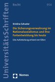 Die Sicherungsverwahrung im Nationalsozialismus und ihre Fortentwicklung bis heute (eBook, PDF)