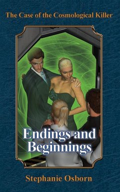The Case of the Cosmological Killer: Endings and Beginnings (Displaced Detective, #4) (eBook, ePUB) - Osborn, Stephanie