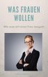 Was Frauen wollen (eBook, ePUB) - Bild 1