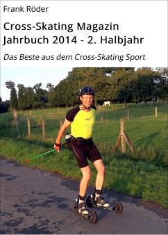 Cross-Skating Magazin Jahrbuch 2014 - 2. Halbjahr (eBook, ePUB) - Röder, Frank