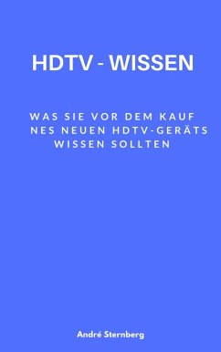 HDTV-Wissen (eBook, ePUB) - Sternberg, Andre