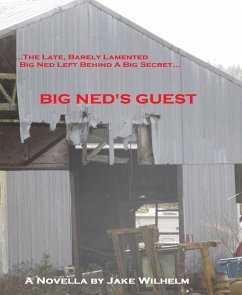 Big Ned's Guest (eBook, ePUB) - Wilhelm, Jake