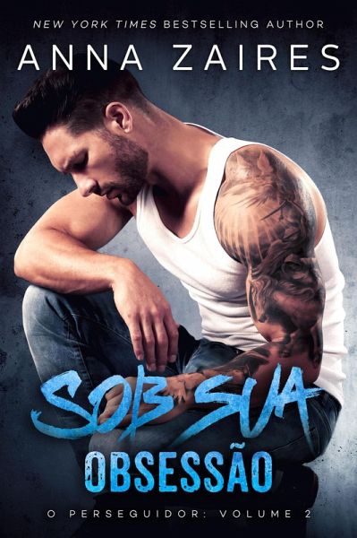 Sob sua Obsessão (O perseguidor, #2) (eBook, ePUB) Sob sua Obsessão (O perseguidor, #2) (eBook, ePUB)
