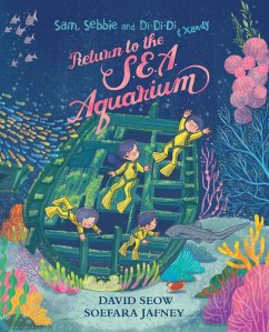 Sam, Sebbie and Di-Di-Di & Xandy: Return to the S.E.A. Aquarium (eBook, ePUB) - Seow, David