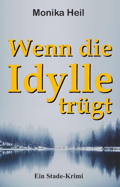 Wenn die Idylle trügt (eBook, ePUB)
