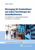 Börsengang für Krankenhäuser und andere Einrichtungen des Gesundheitswesens (eBook) (eBook, ePUB)