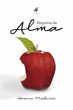 Alquimia da alma (eBook, ePUB) - Medeiros, Horácio