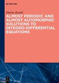 Almost Periodic and Almost Automorphic Solutions to Integro-Differential Equations (eBook, ePUB)