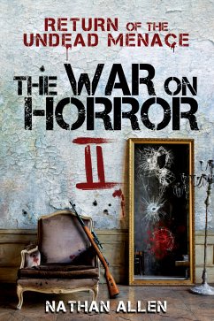 The War On Horror II: Return of the Undead Menace (eBook, ePUB) - Allen, Nathan