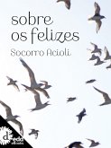 Sobre os felizes (eBook, ePUB)