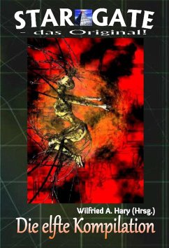 STAR GATE – das Original: Die 11. Kompilation (eBook, ePUB) - A. Hary (Hrsg.), Wilfried