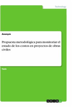 Propuesta metodológica para monitoriar el estado de los costos en proyectos de obras civiles