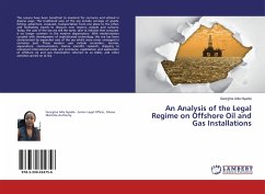 An Analysis of the Legal Regime on Offshore Oil and Gas Installations - Nyadia, Georgina Adia