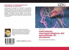 Indicadores neuropsicológicos del aprendizaje en escolares - Arellano, Ángel