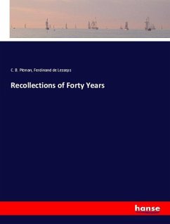 Recollections of Forty Years - Pitman, C. B.;Lesseps, Ferdinand de
