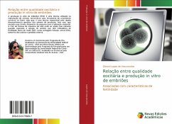 Relação entre qualidade oocitária e produção in vitro de embriões - Lopes de Vasconcelos, Gisvani