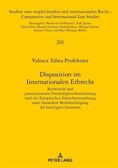 Disposition im Internationalen Erbrecht - Profehsner, Valesca Tabea