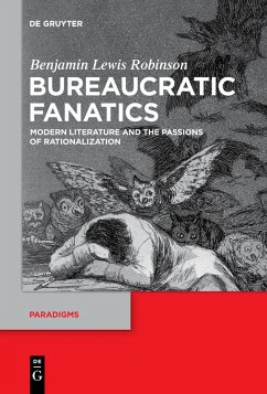Bureaucratic Fanatics (eBook, ePUB) - Robinson, Benjamin Lewis