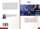 Politique de montée en gamme industrielle et croissance économique