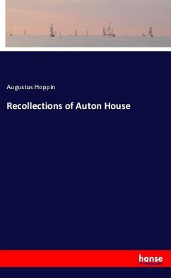 Recollections of Auton House - Hoppin, Augustus