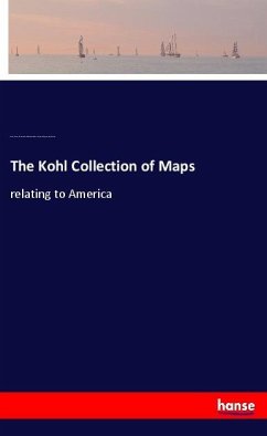 The Kohl Collection of Maps - Winsor, Justin;Bureau of Rolls and Librams, U. S.;Map Division, Library of Congress