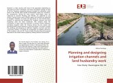 Planning and designing irrigation channels and land husbandry work