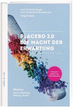 Placebo 2.0 - Bingel, Ulrike;Schedlowski, Manfred