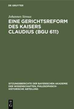 Eine Gerichtsreform des Kaisers Claudius (BGU 611) - Stroux, Johannes