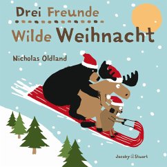 Drei Freunde - Wilde Weihnacht - Oldland, Nicholas