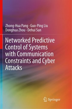 Networked Predictive Control of Systems with Communication Constraints and Cyber Attacks - Pang, Zhong-Hua;Liu, Guo-Ping;Zhou, Donghua