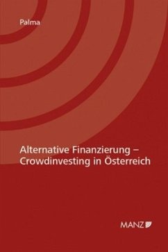 Alternative Finanzierung - Crowdinvesting in Österreich - Palma, Ulrich E.