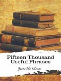 Fifteen Thousand Useful Phrases (eBook, ePUB)